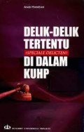Delik-delik Tertentu (Speciale Delicten) di dalam KUHP