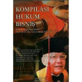 Kompilasi hukum bisnis: dalam rangka Purnabakti Prof.Dr.H. Man Suparman, SH.,SU