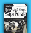 Buku pintar beternak & bisnis sapi perah