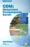 CDM: mekanisme pembangunan bersih.