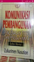 Komunikasi pembangunan: pengenalan teori dan penerapannya.