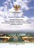 Panduan Pemasyarakatan Undang-Undang Dasar Negara Reprublik Indonesia 1945 dan Ketetapan Majelis Permusyawaratan Rakyat Republik Indonesia