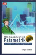 Menguasai Statistik Parametrik: Konsep dan Aplikasi dengan SPPS