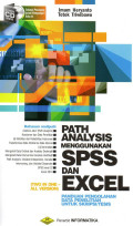 Path analysis menggunakan SPSS dan excel (two in on-all version) panduan pengolahan data penelitian untuk skripsi/tesis.