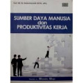 Sumber Daya Manusia dan Produktivitas Kerja