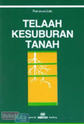 Telaah kesuburan tanah.