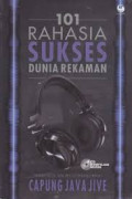 101 Rahasia Sukses Dunia Rekaman