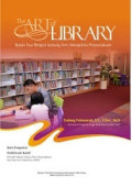 The Art of Library : Ikatan Esai Bergizi tentang Seni Mengelola Perpustakaan