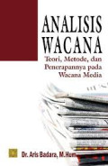 Analisis Wacana : Teori, Metode, dan Penerapannya pada Wacana Media