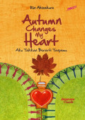 Autumn Changes My Heart; Aku Takkan Berarti Tanpamu