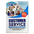 Customer Service Rumah Sakit dan Jasa Kesehatan : Cara Sukses Melayani Pelanggan di Dunia Kesehatan