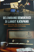 Gelombang Demokrasi di Langit Katapang; Radio Komunitas dan Good Governance: Sebuah Praktik Civil Society