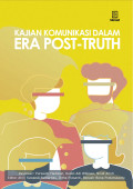 Kajian Komunikasi Dalam Era Post_Truth