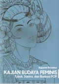 Kajian Budaya Feminis : Tubuh, Sastra, dan Budaya POP