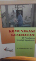 Komunikasi Kesehatan : 24 Pemikiran Masalah Kesehatan