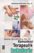 Komunikasi Terapeutik : dalam Praktek Keperawatan