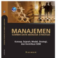 Manajemen Sumber Daya Manusia Strategis : Konsep, Sejarah, Model, Strategi, dan Kontribusi SDM