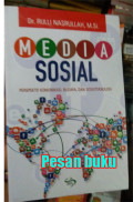 Media Sosial : Perspektif Komunikasi, Budaya, dan Sosioteknologi