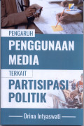 Pengaruh Penggunaan Media Terkait Pertisipasi Politik