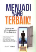 Menjadi yang Terbaik! Terkemuka di Lingkungan Pekerjaanmu