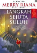 Merry Riana : langkah sejuta suluh : sebuah kisah nyata inspiratif, tentang bagaimana sekelompok anak muda tak berpengalaman bisa memecahkan rekor industri dalam waktu 1 tahun!