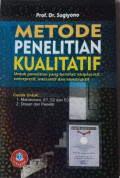 Metode Penelitian Kualitatif; Untuk Penelitian yang bersifat: Eksploratif, Enterpretif, Interaktif dan Konstruktif