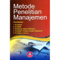 Metode Penelitian Manajemen, Pendekatan : 1. Kuantitatif 2. Kualitatif 3. Kombinasi (Mixed Methods) 4. Penelitian Tindakan (Action Research) 5. Penelitian Evaluasi