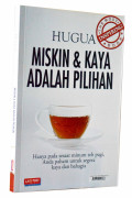 Miskin & Kaya adalah Pilihan