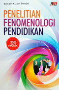 Penelitian Fenomenologi Pendidikan : Teori dan Praktek