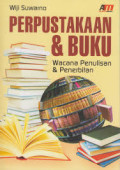 Perpustakaan & Buku; Wacana penulisan & Penerbitan