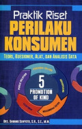 Praktik Riset Perilaku Konsumen; Teori, Kuesioner, Alat, dan Analisis Data