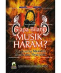 Siapa Bilang Musik Haram ? Pro Kontra Masalah Musik dan Nyanyian