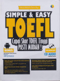 Simple & Easy TOEFL; Capai Skor TEOFL Tinggi Pasti Mudah!