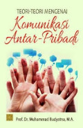 Teori-Teori Mengenai Komunikasi Antar-Pribadi