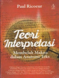 Teori Interpretasi; Membelah Makna dalam Anatomi Teks