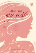 Then I Met My Sister; Kakakku yang Sempurna