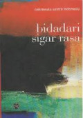 Bidadari Sigar Rasa : Cakrawala Sastra Indonesia