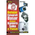 Belajar Fotografi Dasar dengan Kamera saku n'Ponsel