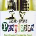 Dasar - Dasar Penyiaran: Sejarah, Organisasi,Operasional, Dan Regulasi
