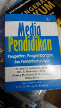 Media Pendidikan: Pengertian, Pengembangan, dan pemanfaatannya