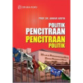 Politik Pencitraan Pencitraan Politik