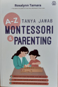 A-Z tanya jawab montessori dan parenting