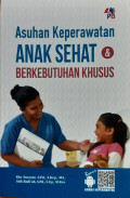 Asuhan Keperawatan Anak Sehat dan Berkebutuhan Khusus
