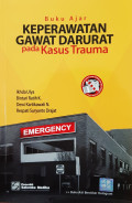 Buku Ajar Keperawatan Gawat Darurat pada Kasus Trauma