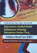 Keperawatan medikal bedah kekhususan onkologi manajemen kanker paru, evidence based care (EBC) dengan pendekatan teori keperawatan