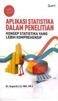 Aplikasi statistika dalam penelitian : konsep statistika yang lebih komprehensif, edisi revisi