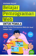 Belajar pemrogaman web untuk pemula : bahas tuntas pemrograman web dari awal sampai jago