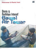 Bisnis & budidaya intensif bawal air tawar