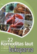 Budidaya 22 komuditas laut untuk konsumsi lokal dan ekspor