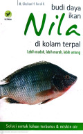Budidaya ikan nila di kolam terpal : lebih mudah, lebih murah, lebih untung
